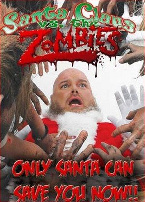 Santa Claus Versus the Zombies's poster