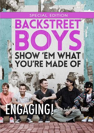Backstreet Boys: Show 'Em What You're Made Of's poster