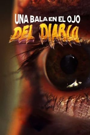 Una Bala en el Ojo del Diablo's poster