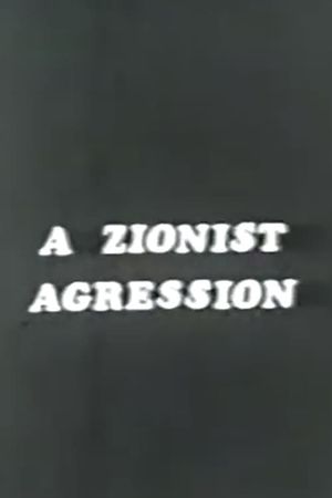 A Zionist Aggression's poster