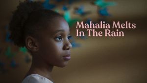 Mahalia Melts in the Rain's poster