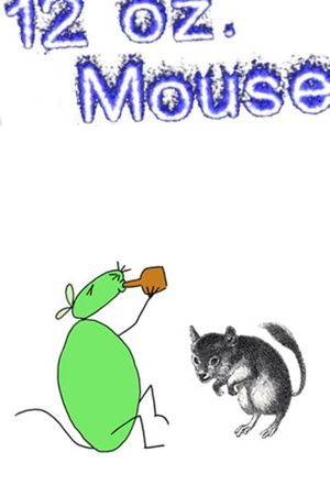 12 oz. Mouse: The Movie's poster