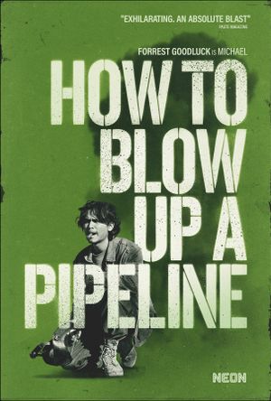 How to Blow Up a Pipeline's poster