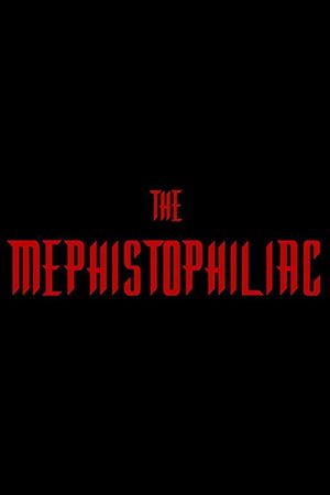 The Mephistophiliac's poster