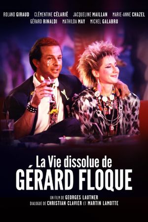 La vie dissolue de Gérard Floque's poster