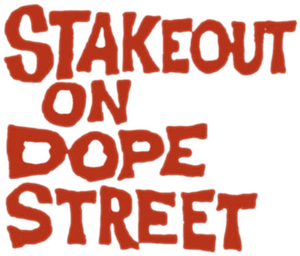 Stakeout on Dope Street's poster