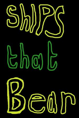 Ships That Bear's poster