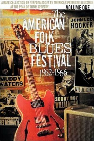 The American Folk Blues Festival 1962-1966, Vol. 1's poster