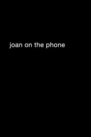 Joan On The Phone's poster image