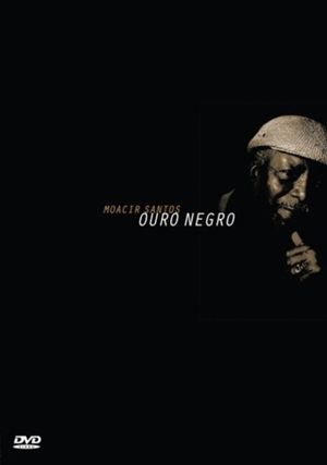 Moacir Santos - Ouro Negro's poster
