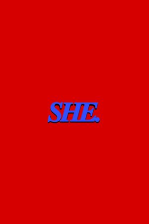 SHE.'s poster