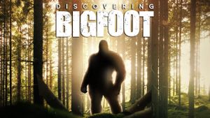 Discovering Bigfoot's poster
