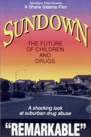 Sundown: The Future of Children and Drugs's poster