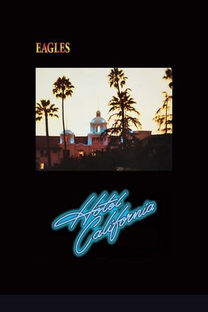 Eagles: Hotel California [Live] [Melbourne 2005]'s poster