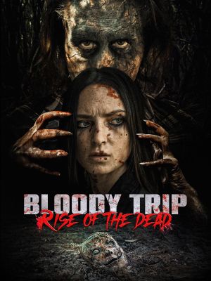 Bloody Trip: Rise of the Dead's poster