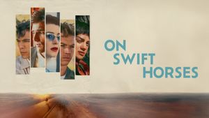 On Swift Horses's poster