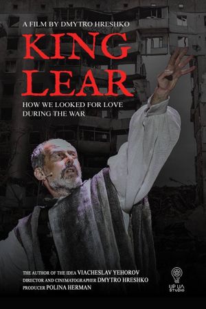 King Lear: How We Looked for Love During the War's poster