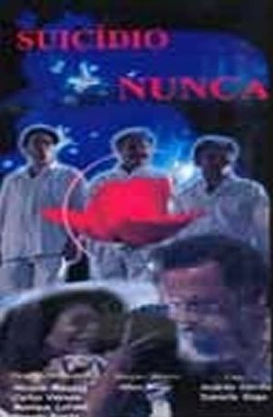 Suicídio Nunca!'s poster