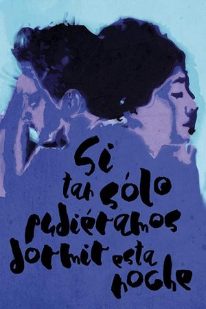 Si tan solo pudiéramos dormir esta noche's poster