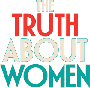 The Truth About Women's poster