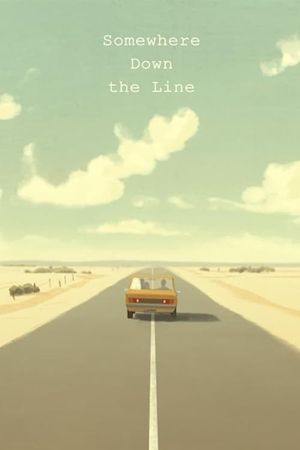 Somewhere Down the Line's poster