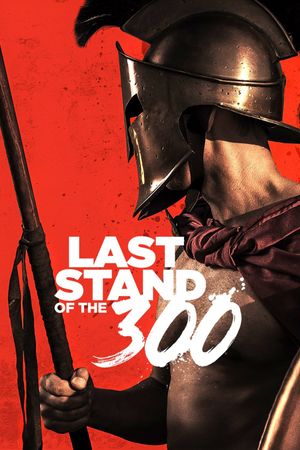 Last Stand of the 300's poster