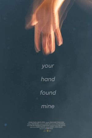 Your Hand Found Mine's poster