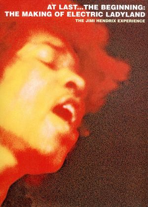 At Last...The Beginning: The Making of Electric Ladyland's poster
