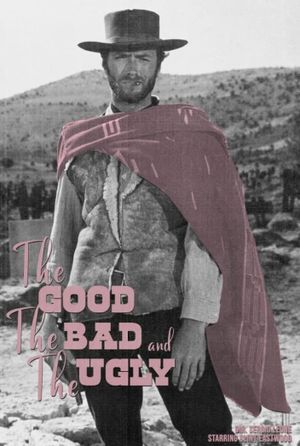 The Good, the Bad and the Ugly's poster