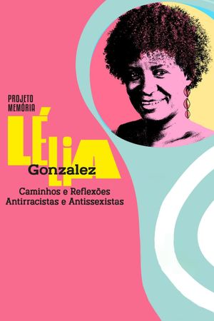 Lélia Gonzalez: Projeto Memória's poster