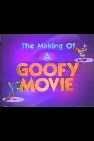 The Making of A Goofy Movie's poster