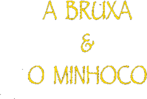 A Bruxa e o Minhoco's poster