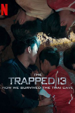 The Trapped 13: How We Survived the Thai Cave's poster