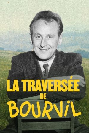 La traversée de Bourvil's poster