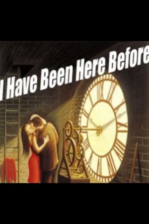 I Have Been Here Before's poster
