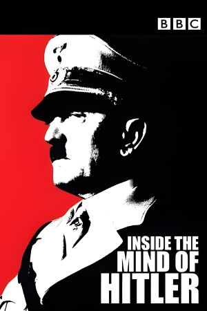 Inside the Mind of Adolf Hitler's poster