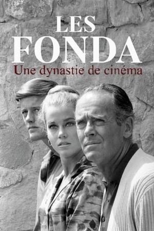 The Fondas: A Cinematic Dynasty's poster