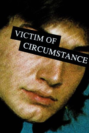 Victim of Circumstance's poster