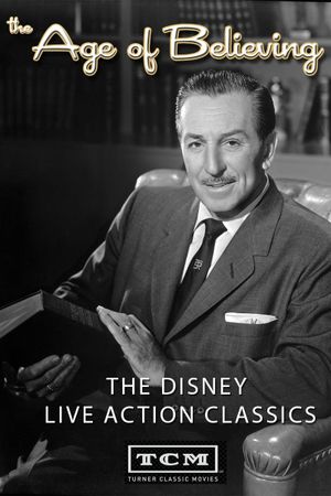 The Age of Believing: The Disney Live Action Classics's poster