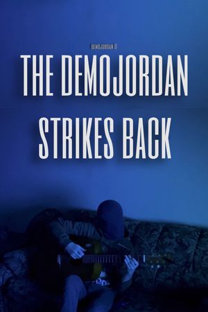 The Demojordan Strikes Back's poster