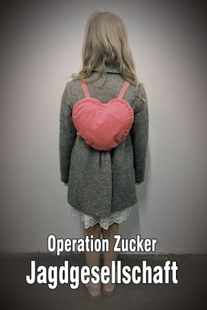 Operation Zucker - Jagdgesellschaft's poster