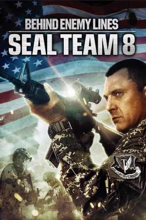 Seal Team Eight: Behind Enemy Lines's poster