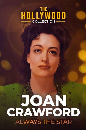 Joan Crawford: Always the Star's poster image