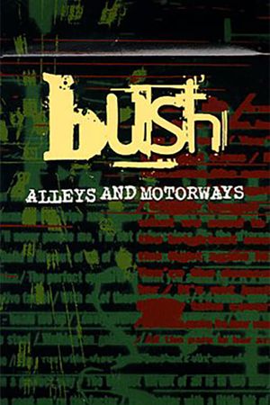 Bush: Alleys and Motorways's poster