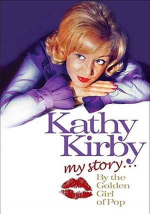 Kathy Kirby: My Story By The Golden Girl of Pop's poster