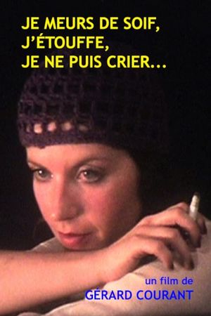 Je meurs de soif, j'étouffe, je ne puis crier...'s poster