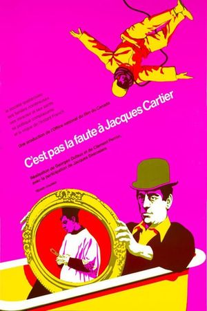 C'est pas la faute à Jacques Cartier's poster