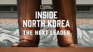 Inside North Korea: The Next Leader's poster