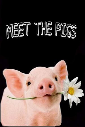 Meet the Pigs's poster