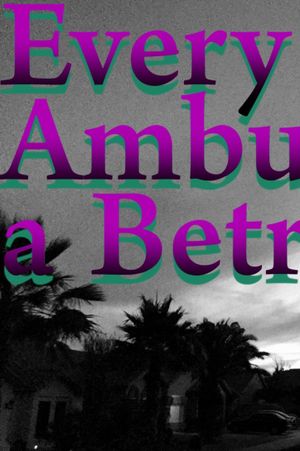 Every Ambulation a Betrayal's poster